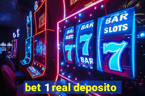 bet 1 real deposito